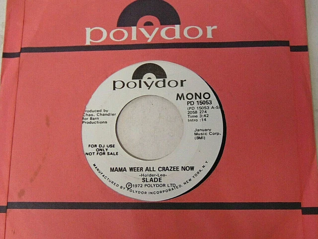 Slade - Mama Weer All Crazee Now 1972 Polydor DJ/Promo 45 RPM Mono/Stereo Record