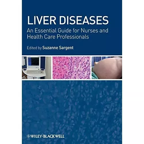 Liver Diseases: An Essential Guide for Nurses and Healt - Paperback NEW Sargent,