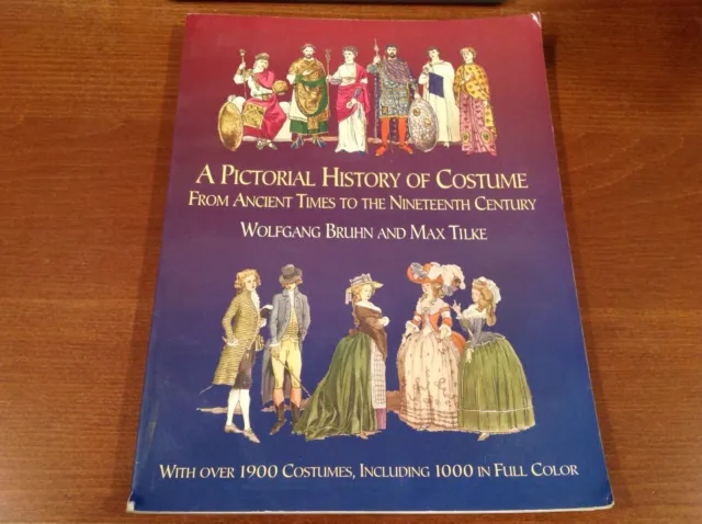 A Pictorial History of Costume From Ancient Times to the Nineteenth Century: Wit