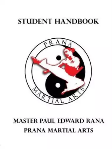 Paul Edward Rana Prana Martial Arts Student Handbook (Paperback) (UK IMPORT)