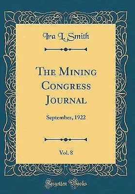 The Mining Congress Journal, Band 8. September 1922