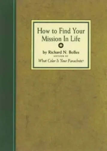 How to Find Your Mission in Life by Bolles, Richard N. 0898158591 FREE Shipping