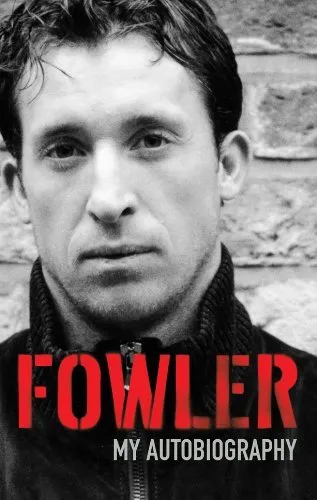Fowler: My Autobiography-Robbie Fowler, 9781405051323