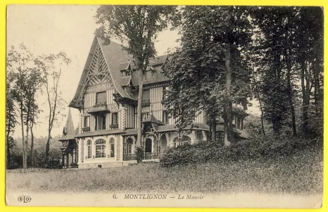 cpa written in 1915 MONTLIGNON (Val d'Oise) Le MANOIR Residence VILLA CHALET