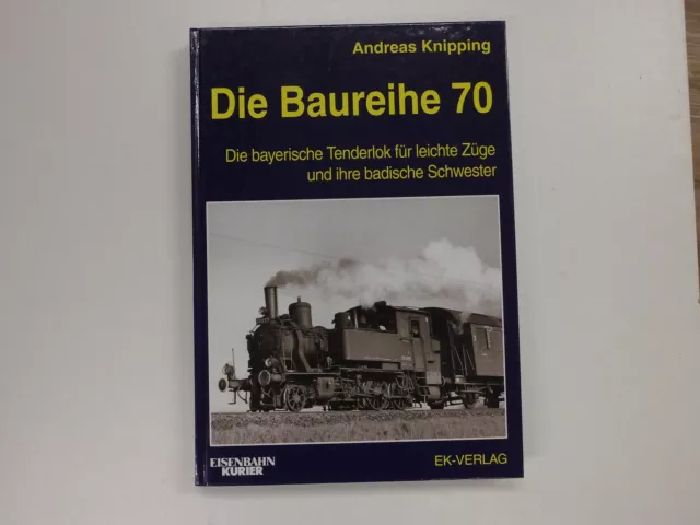 Andreas Knipping - Die Baureihe 70 - EK-Verlag