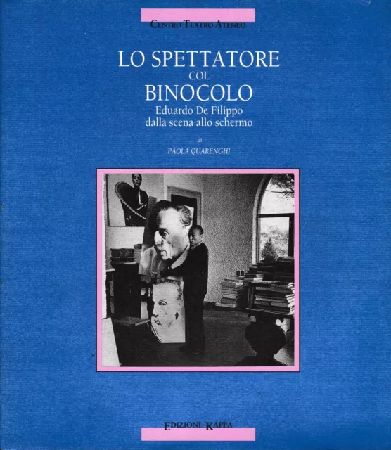 Lo spettatore col binocolo. Eduardo De Filippo dalla scena allo schermo