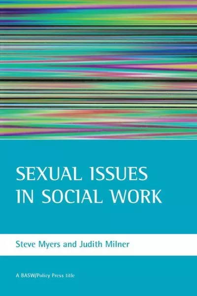 Sexual Issues in Social Work, Paperback by Myers, Steve; Milner, Judith; Camp...