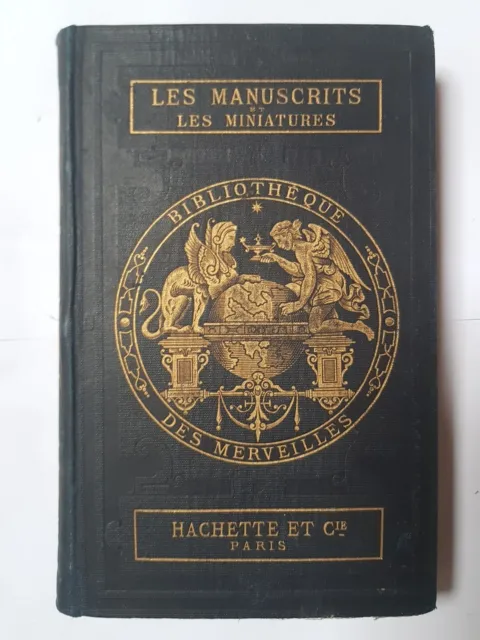 BIBLIOTHÈQUE DES MERVEILLES -Molinier  - Les Manuscrits, Les Miniatures 1892