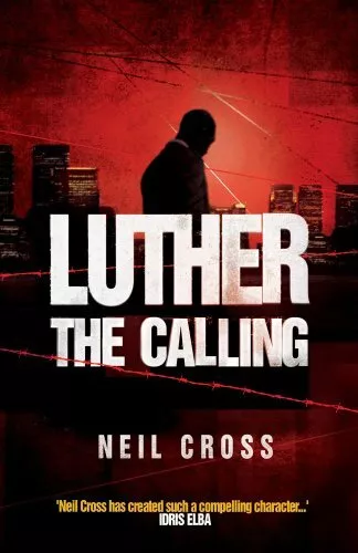 The Calling: A John Luther Novel,Neil Cross- 9780857203373