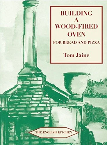 Building a Wood-Fired Oven for Bread and Pizza (English Kitchen)
