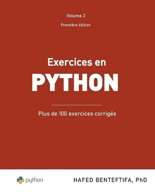 EXERCICES EN PYTHON: Plus de 100 exercices corrig?s by Hafed Benteftifa ...