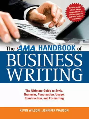 The AMA Handbook of Business Writing: The Ultimate Guide to Style, Grammar,...