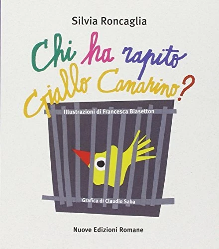 chi ha rapito giallo canarino roncaglia 8874570414