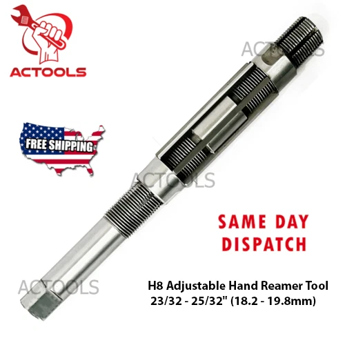 New Adjustable Hand Reamer H8 Sizes 23/32 - 25/32" (18.2 - 19.8mm ) USA ACTOOLS
