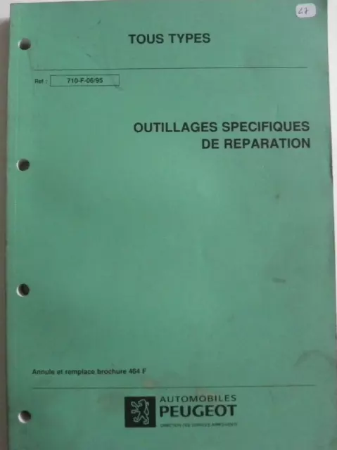 Manuel d'atelier PEUGEOT outillages spécifiques de réparation ref 710 de 06/95