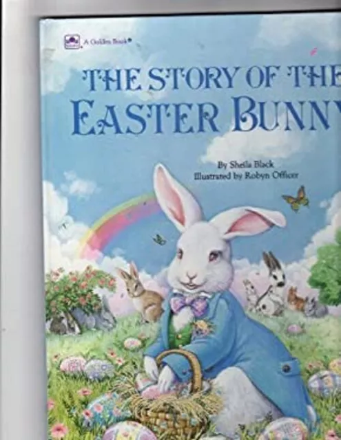 The Story of the Easter Bunny Paperback Black, Sheila Golden Book