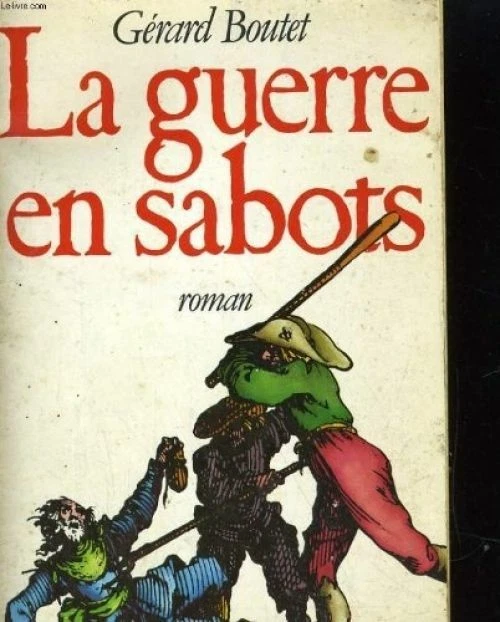 La Guerre en sabots [Reliure inconnue] by Boutet, G_rard