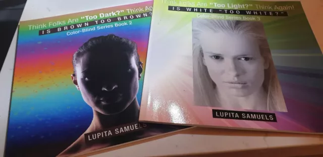 Is Brown Too Brown? Book 2 & Is White Too White? Book 3 by Lupita Samuels *MINT*