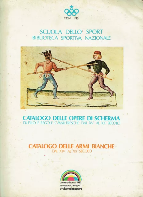 aa. vv...CATALOGO DELLE OPERE DI SCHERMA.DUELLO E REGOLE CAVALLERESCHE DAL XV A