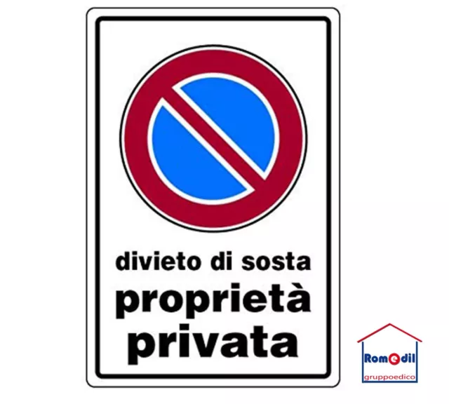 CARTELLO TARGA SEGNALE Divieto di Sosta Proprietà Privata 20X30 PVC SEGNALETICO