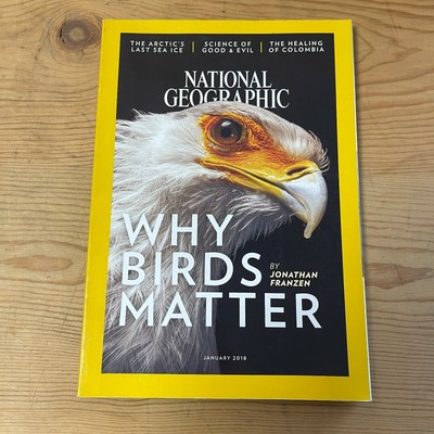 NATIONAL GEOGRAPHIC MAGAZINE Why Birds Matter Bald Eagle Issue January