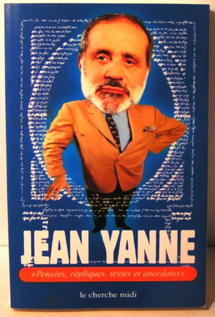 livre Jean Yanne "pensées, répliques, textes et anecdotes" le cherche midi 1999