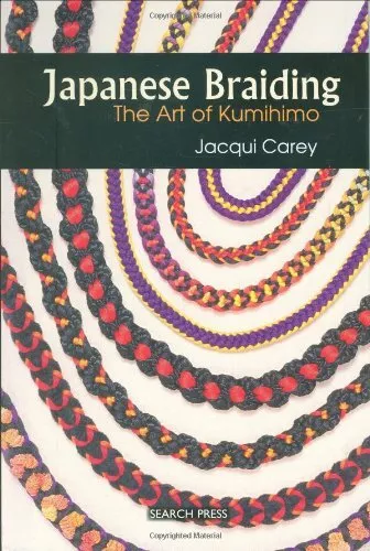 Japanese Braiding: The Art of Kumihimo By Jacqui Carey