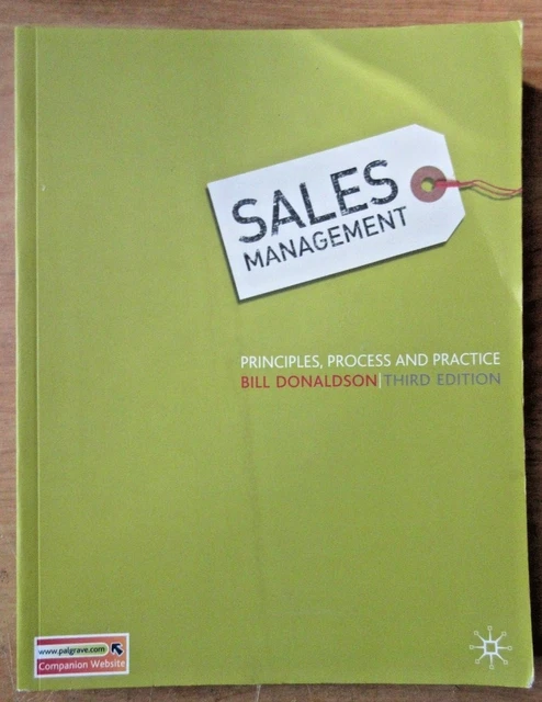 Sales Management Principles SALES MANAGEMENT: PRINCIPLES, Process and Practice by Bill Donaldson ...