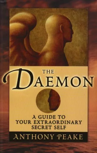 Daemon: A Guide to Your Extraordinary Secret Self by Peake, Anthony Paperback