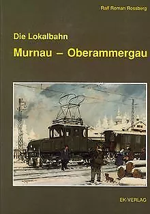 Lokalbahn Murnau - Oberammergau | Buch | Zustand gut