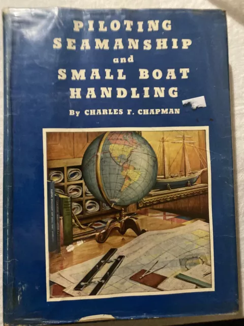 Piloting Seamanship & Small Boat Handling Charles Chapman Hardcover Book 1963-64