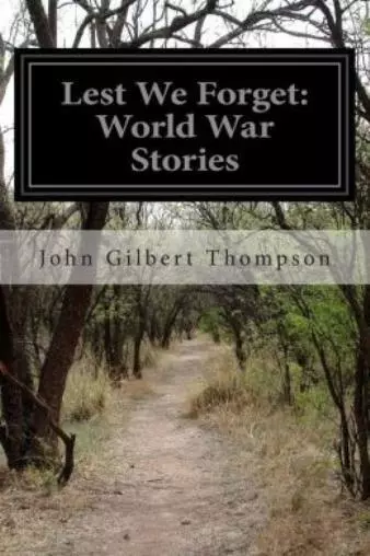 Lest We Forget: World War Stories