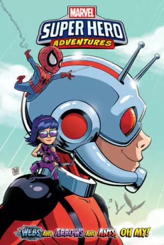 Webs and Arrows and Ants, Oh My (Marvel Super Hero Adventures Graphic  - GOOD