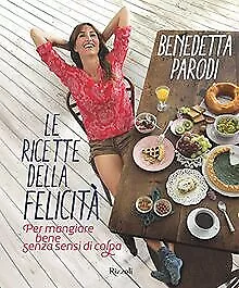 Le ricette della felicità. Per mangiare bene senza sensi... | Buch | Zustand gut