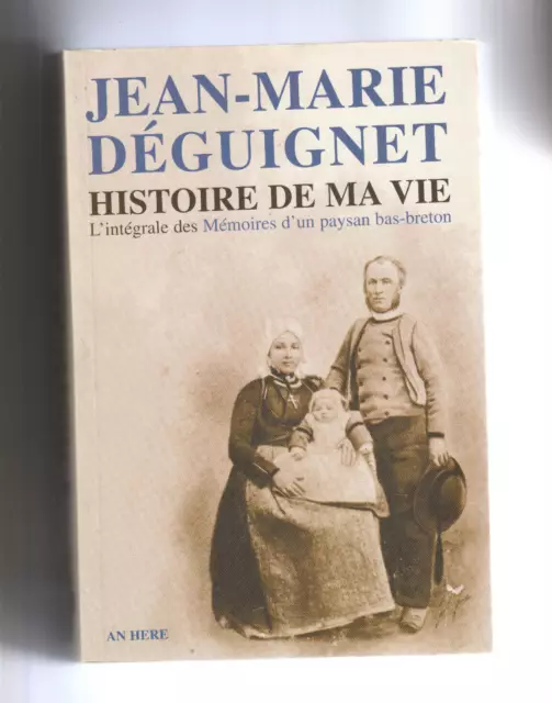 Histoire de ma vie Déguignet Texte intégrale des Mémoires d'un paysan bas-breton