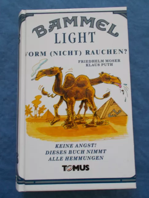 Bammel Light vorm ( Nicht) Rauchen? Friedhelm Moser Klaus Puth