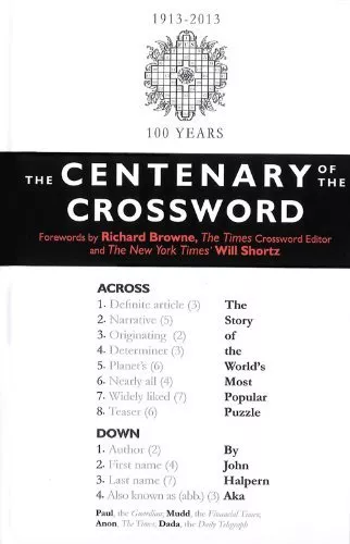 The Centenary of the Crossword: The Story of the World's Most Popular Puzzle By