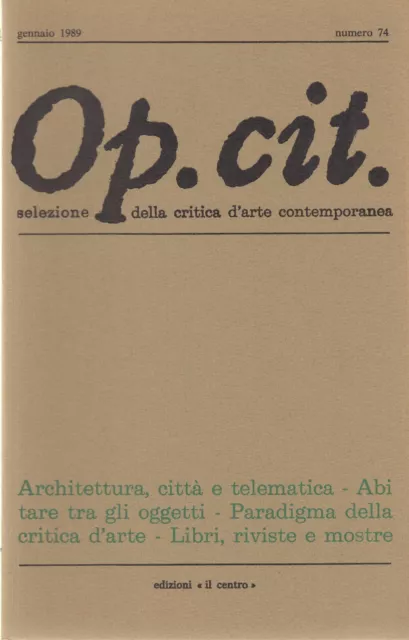 Rivista OP. CIT. n.74 01/1989 Architettura città Telematica Abitare critica arte