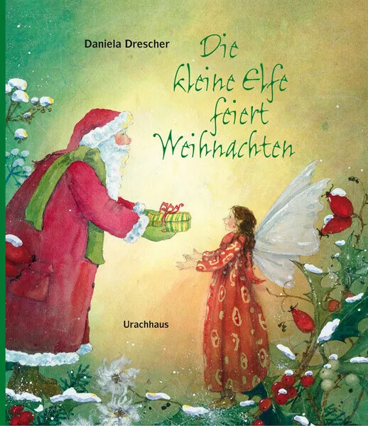 Die kleine Elfe feiert Weihnachten | Daniela Drescher | 2022 | deutsch