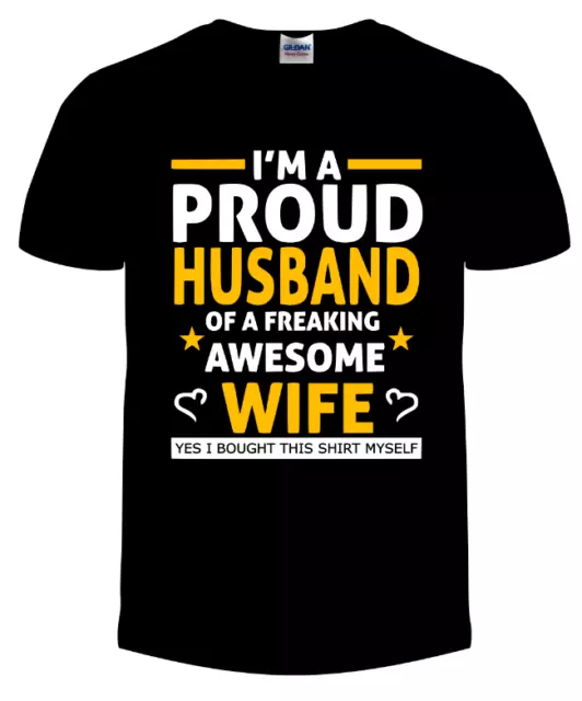 PROUD HUSBAND T SHIRT Funny gift Present Fathers day Dad Daddy Grandad