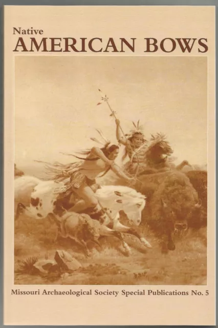 Archaeology Indian Bows Book Blackfoot Pawnee How to make Bows, Arrowhead