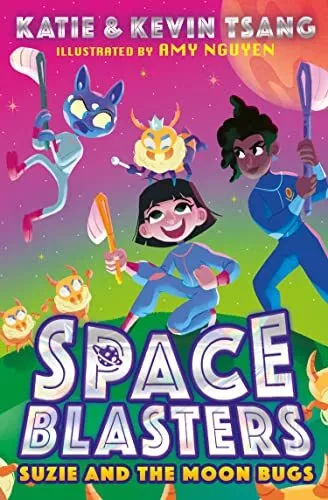 SPACE BLASTERS: SUZIE AND THE MOON BUGS (Space Blasters) by Katie Tsang NEW