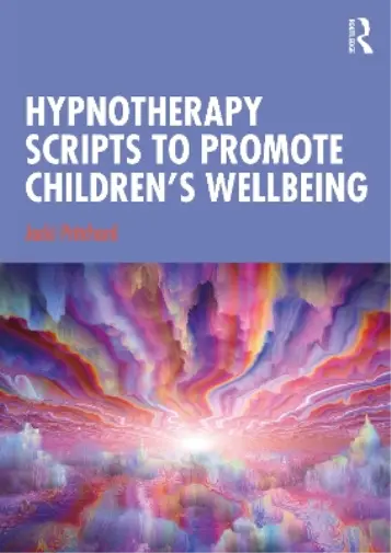 Jacki Pritchard Hypnotherapy Scripts to Promote Children's Wellbeing (Poche)