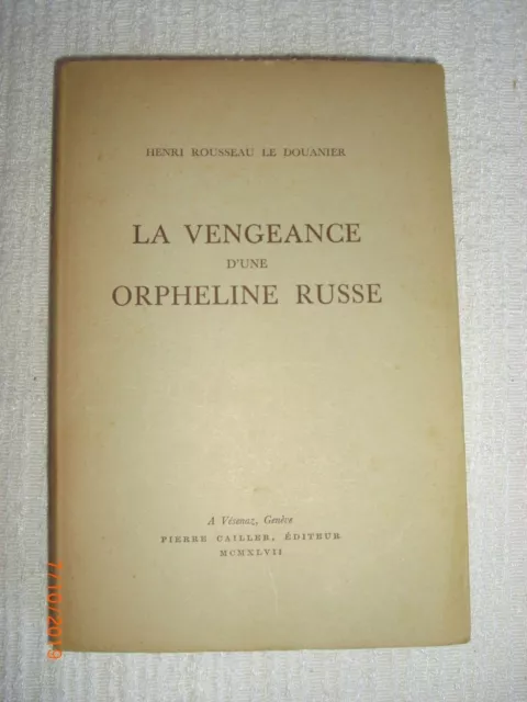 Henri ROUSSEAU LE DOUANIER - La Vengeance d'une orpheline russe