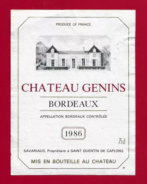 95 105 Etiquette BORDEAUX Château Genins 1986 Savariaud Propr. St Quentin de Cap