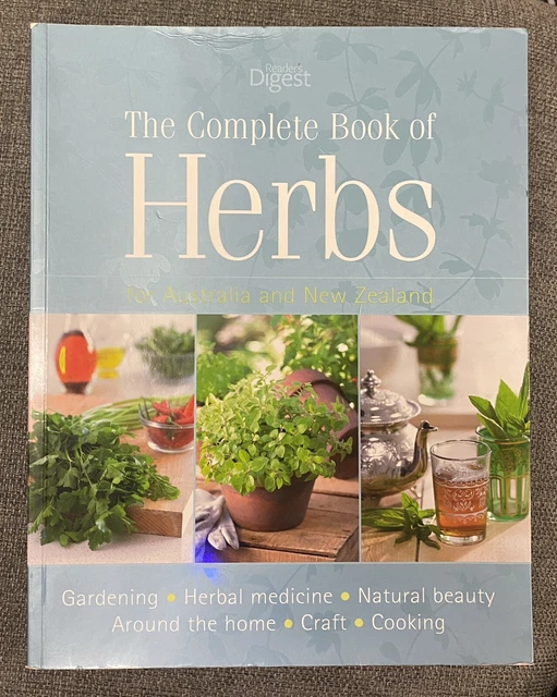 THE COMPLETE BOOK OF HERBS | Reader’s Digest | 2010 | Gardening Cooking Beauty