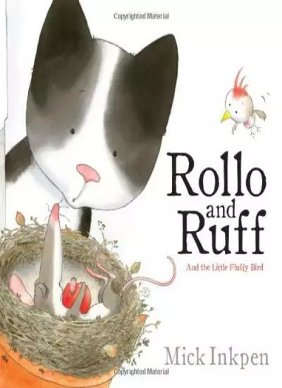 Rollo and Ruff and the Little Fluffy Bird By Mick Inkpen. 9780340989586