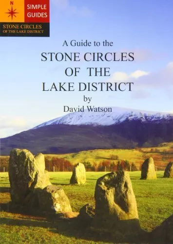 David Watson A Guide to the Stone Circles of the Lake District (Poche)