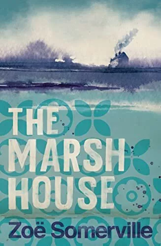 The Marsh House,Zoe Somerville- 9781838934644