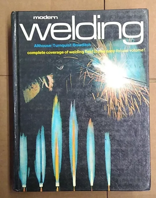 Modern Welding by Althouse, Turnquist, and Bowditch, Hardcover 1976